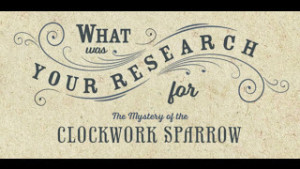 4_) How did mystery stories help inspire The Mystery of the Clockwork Sparrow